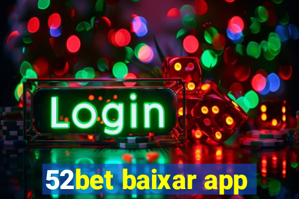 52bet baixar app